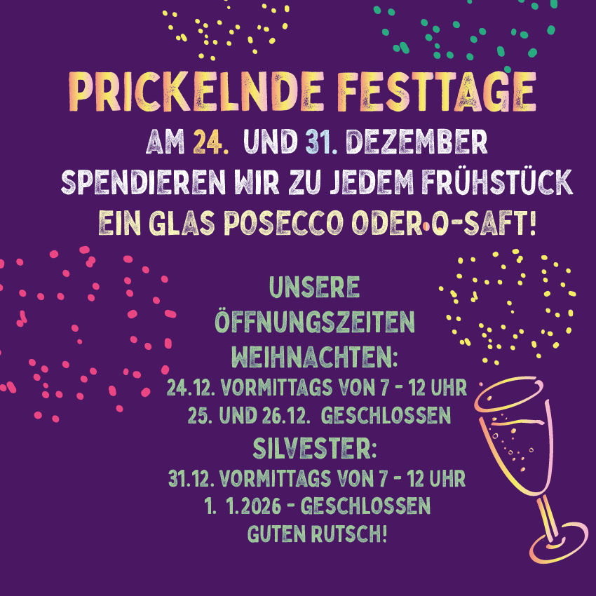 Frühstücken am 24. und 31.12.22025 Frühstücken am 24. und 31.12.22025